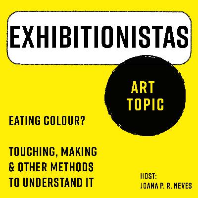 Eating Colour? Touching, Making & Other Methods to Explore in Art Eating Colour? Touching, Making & Other Methods to Explore in Art