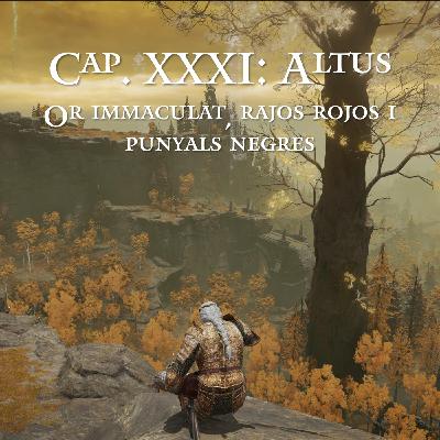Capítol XXXI: Altus - Or immaculat, rajos rojos i punyals negres