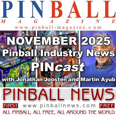 Pinball Magazine & Pinball News PINcast November 2025 recap