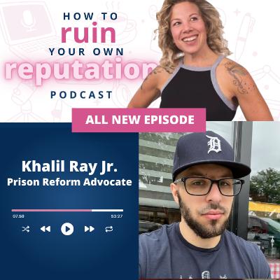 Khalil Ray Jr., Prison Reform Advocate Khalil Ray Jr., Prison Reform Advocate