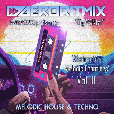 DigiVANtal - Abstractive Melodic Frontiers vol.11