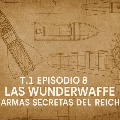 8. Las Wunderwaffe: Armas secretas del Reich