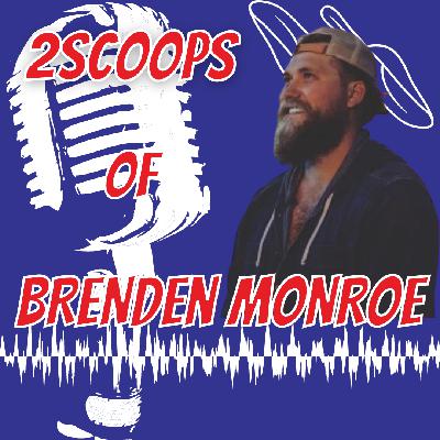 2Scoops of Brenden Monroe 2Scoops of Brenden Monroe