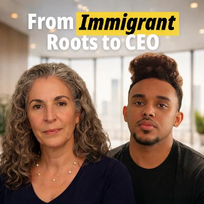 From Immigrant Roots to CEO From Immigrant Roots to CEO
