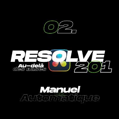 02 - Manuel Vs. Automatique