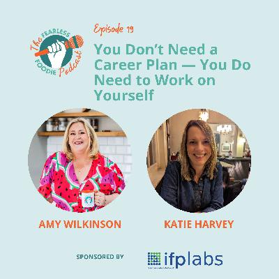 You Don’t Need a Career Plan — You Do Need to Work on Yourself
