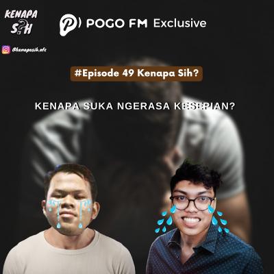 Kenapa Sih? - Suka ngerasa kesepian