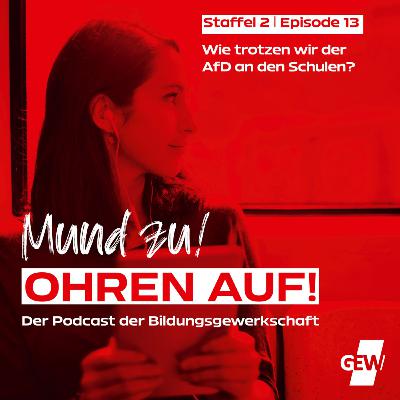 Wie trotzen wir der AfD an den Schulen? (Staffel 2, Episode 13)