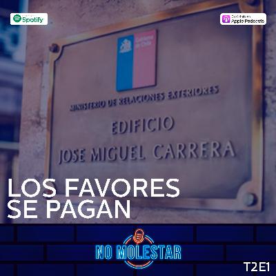 No Molestar T2:E2 | Los Favores se Pagan