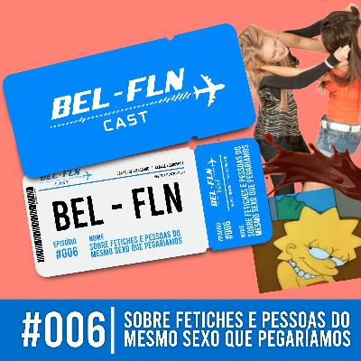Sobre fetiches e pessoas do mesmo sexo que pegaríamos