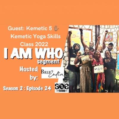 KEMETIC YOGA 5 + IRIE - I Am WhO {S2:E24} Jamaica Yoga Teacher Class KEMETIC YOGA 5 + IRIE - I Am WhO {S2:E24} Jamaica Yoga Teacher Class