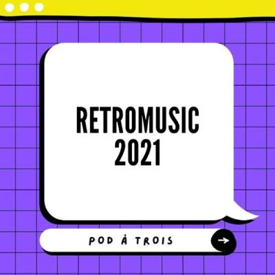 #14 - Retromusic 2021 ✨