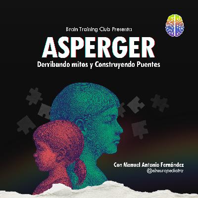 ASPERGER: derribando mitos y construyendo puentes