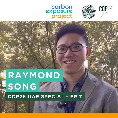 COP28 UAE Special - Raymond Song (Carbon Markets and Policy, CTrees)