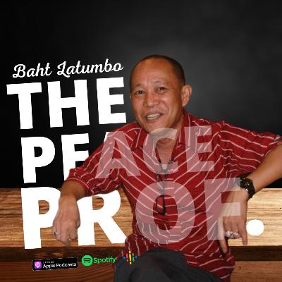 I See Peace - The Peace Prof Episode 1 with Baht Latumbo