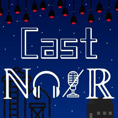 Cast Noir #9 - Um Lugar Silencioso - Parte 2. feat. Stef Silvino.