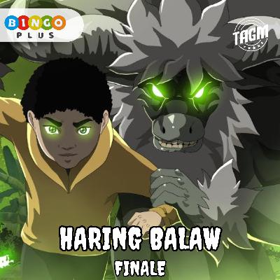 Episode 47 : Haring Balaw (Finale) Episode 47 : Haring Balaw (Finale)