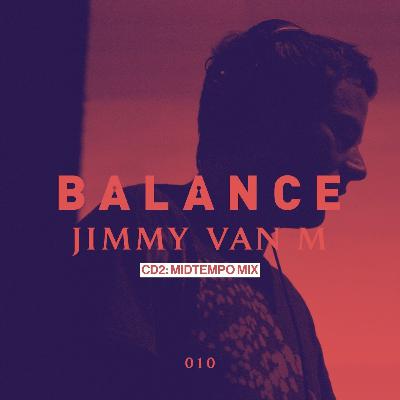 Balance 010: Jimmy van M (Disc 2)