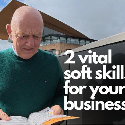 2 vital soft skills for your business (that I didn't learn in a college business degree) EP#743 2 vital soft skills for your business (that I didn't learn in a college business degree) EP#743