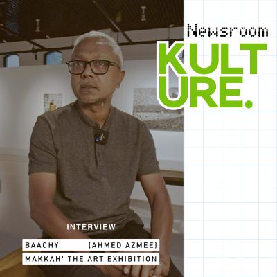 Kulture Interview - Mr. Ahmed Azmeen (Baachy) - Art exhibition, “Makkah”