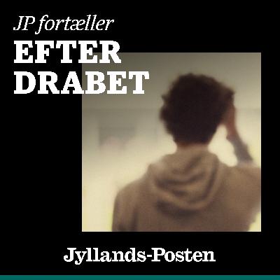 Efter drabet - ny podcastserie i JP fortæller fra 24. august
