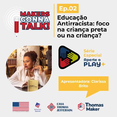 #02 Podcast Aperte o Play ➕ Educação Antirracista: foco na criança negra ou na criança? #02 Podcast Aperte o Play ➕ Educação Antirracista: foco na criança negra ou na criança?