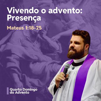 Vivendo o advento: Presença - Rev. Douglas Araujo