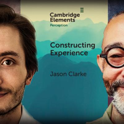 #1199 Jason Clarke - Constructing Experience: Expectation and Attention in Perception #1199 Jason Clarke - Constructing Experience: Expectation and Attention in Perception