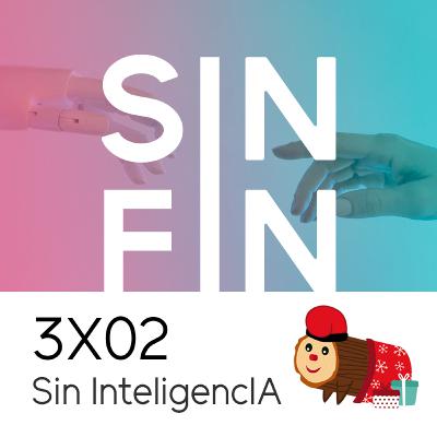 3X02 - SIN INTELIGENCIA | ESPECIAL NAVIDAD 2022 🎄