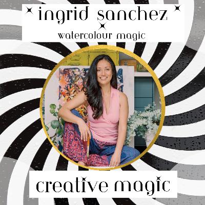 39: Ingrid Sanchez - Watercolour Magic