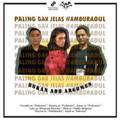 EPS 21: Paling Gak Jelas #Amburadul