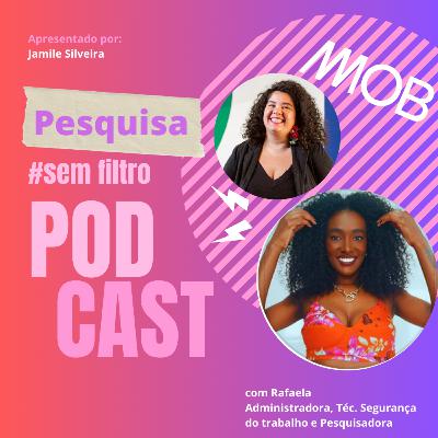 Pesquisa sem filtro - EP #3 - Rafaela Matias