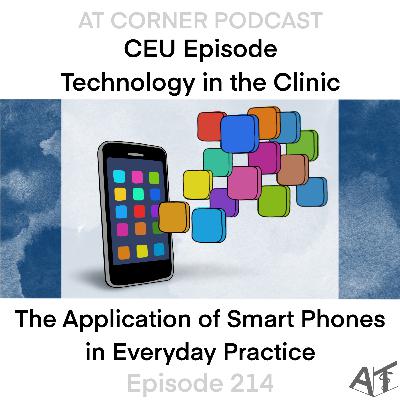 CEU: Technology in the Clinic: The Application of Smart Phones in Everyday Practice - 214