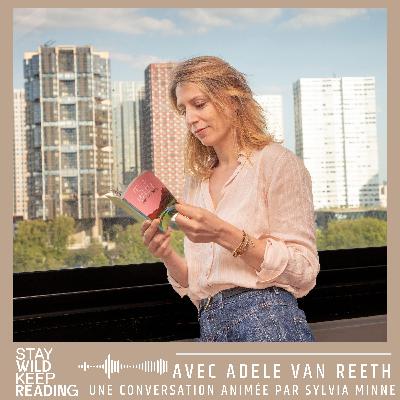 ADELE VAN REETH, QUELLE LECTRICE ÊTES-VOUS ? ADELE VAN REETH, QUELLE LECTRICE ÊTES-VOUS ?