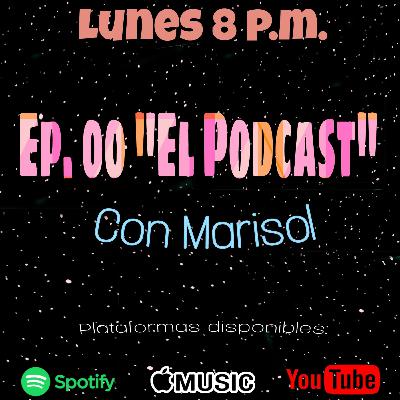 "El Podcasts" con Marisol