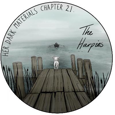 Chapter 21 - The Harpies - The Amber Spyglass