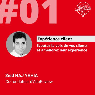 EP#01 - Expérience client par la voix - AlloReview - Zied HAJ YAHIA