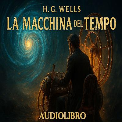 Audiolibro La macchina del tempo H.G. Wells - Capitolo 01 Audiolibro La macchina del tempo H.G. Wells - Capitolo 01