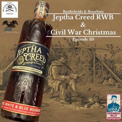 Episode 39: Jeptha Creed RWB & Civil War Christmas Episode 39: Jeptha Creed RWB & Civil War Christmas