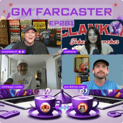 Clanker and kicks: GM Farcaster ep281