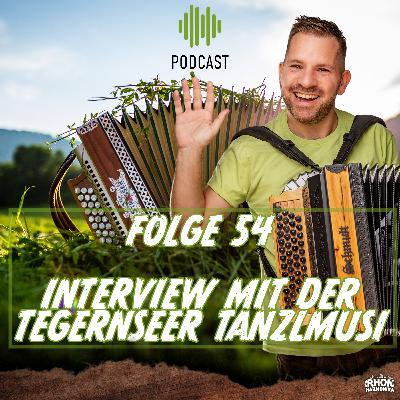 Folge 54: Interview mit der Tegernseer Tanzlmusi
