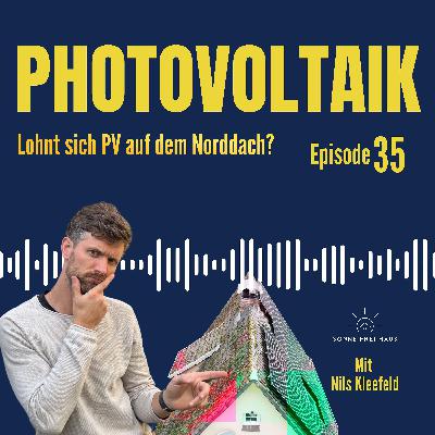 Photovoltaik-Anlage auf dem Norddach? Photovoltaik-Anlage auf dem Norddach?