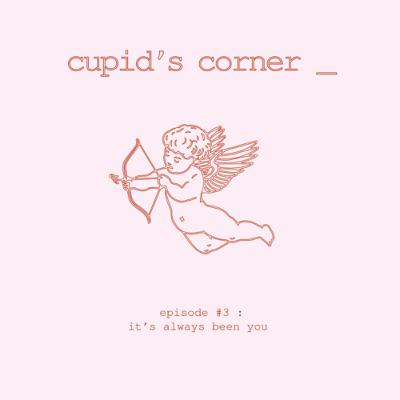 Episode #3: It’s Always Been You