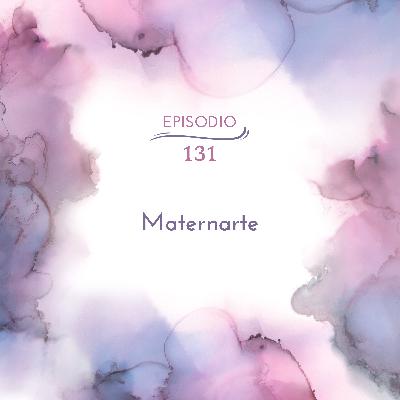 T2 131. Maternarte