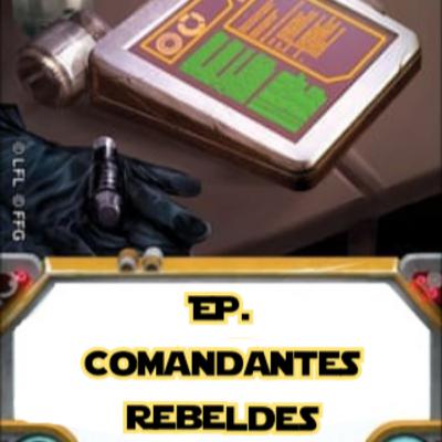 EP. 03 Comandantes Rebeldes