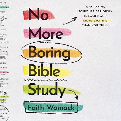 No More Boring Bible Study by Faith Womack, Book Summary, Podcast, English No More Boring Bible Study by Faith Womack, Book Summary, Podcast, English