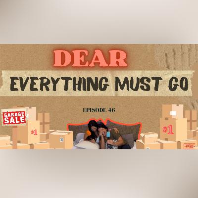 Dear Everything Must Go