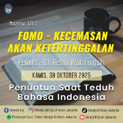 30-10-2025 - Fomo - Kecemasan Akan Ketertinggalan (PST GKJ Bahasa Indonesia)