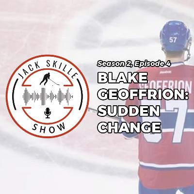 2.4. Blake Geoffrion: Sudden change