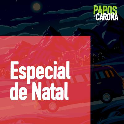 Papos de Carona Especial de Natal Papos de Carona Especial de Natal